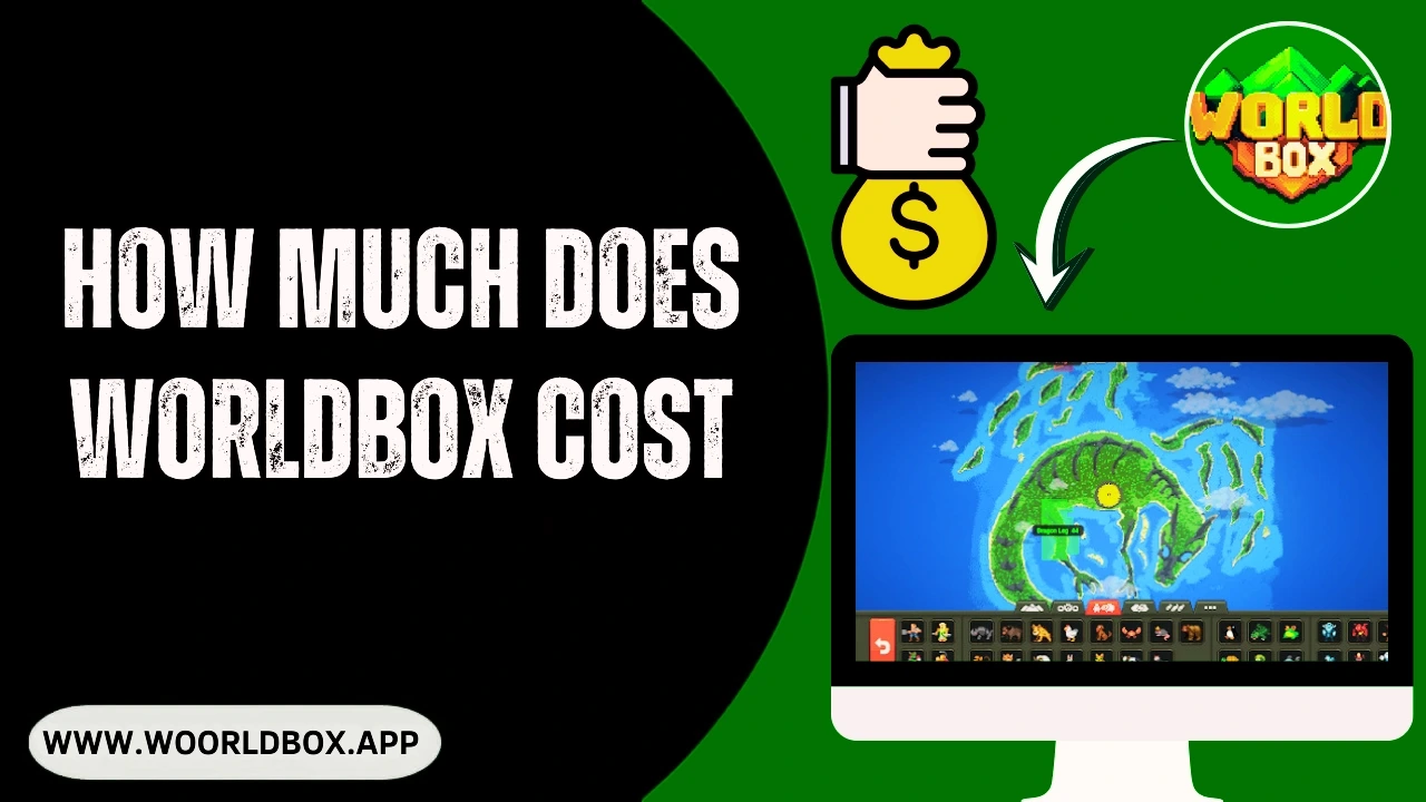 How Much Does Worldbox Cost​