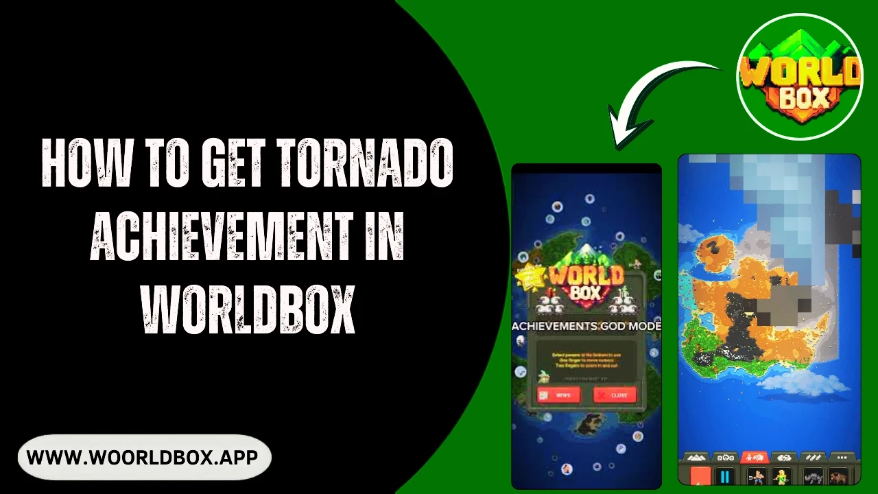 How to Get Tornado Achievement in Worldbox 1 How to Get Tornado Achievement in Worldbox