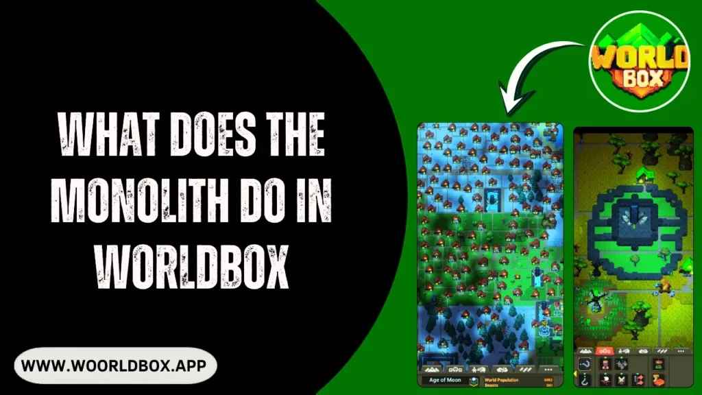 What Does the Monolith Do in WorldBox? A Complete Guide 1 What Does the Monolith Do in WorldBox?