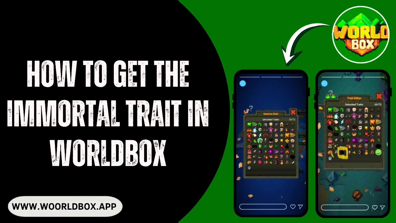 How to Get the Immortal Trait in WorldBox (Real Methods That Actually Work) 1 How to Get the Immortal Trait in WorldBox